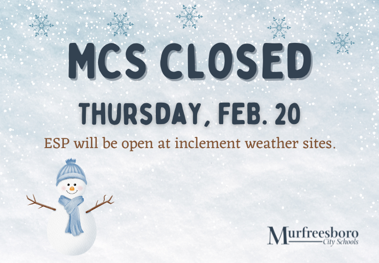 MCS Closed Feb. 20th. ESP open at inclement weather sites.