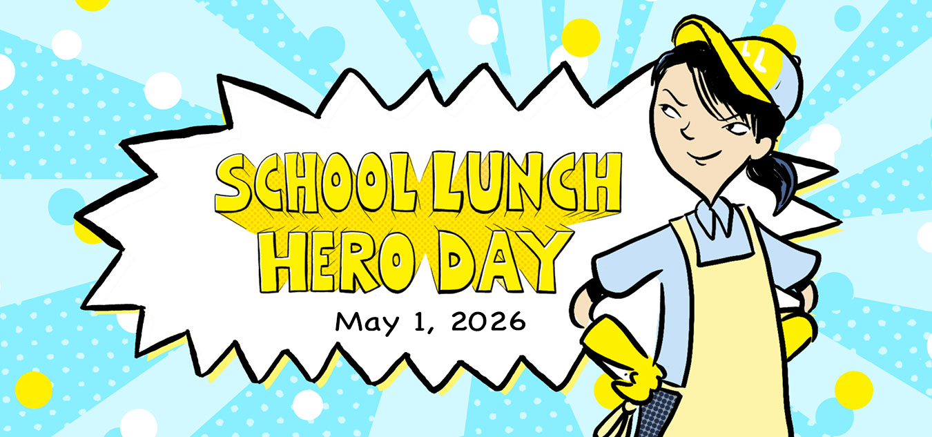 School Lunch Hero Day: May 1, 2026